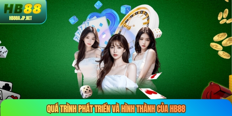 Quá trình phát triển và hình thành của HB88
