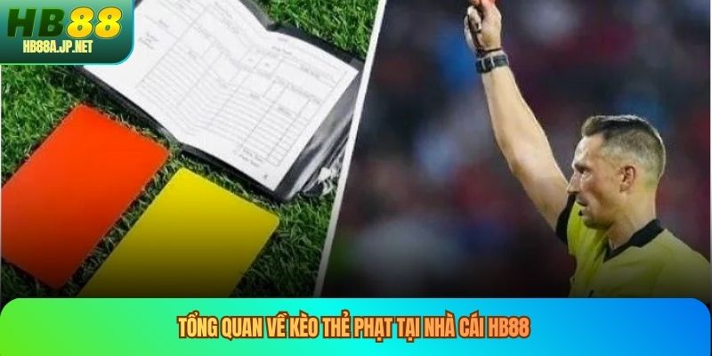 Tổng quan về kèo thẻ phạt tại nhà cái HB88