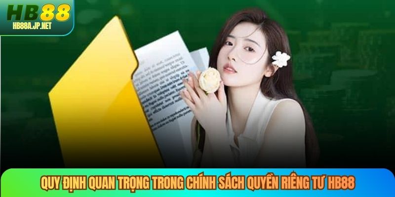 Quy định quan trọng trong chính sách quyền riêng tư HB88
