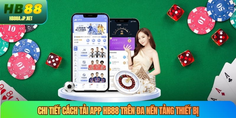Chi tiết cách tải app HB88 trên đa nền tảng thiết bị
