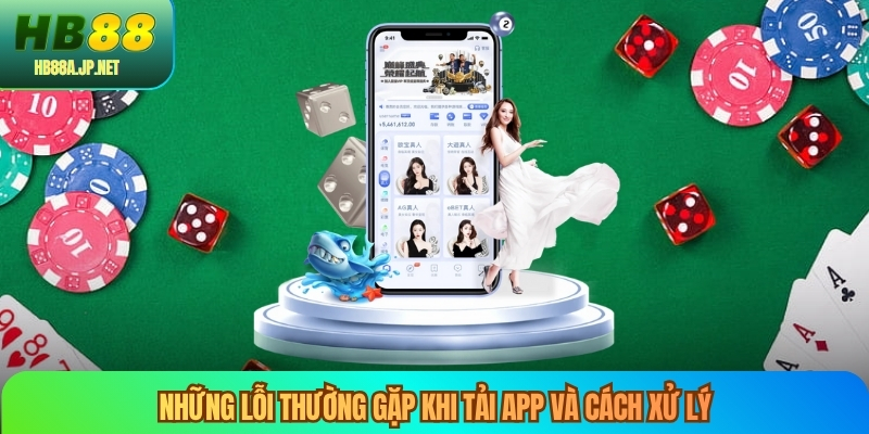 Những lỗi thường gặp khi tải app và cách xử lý