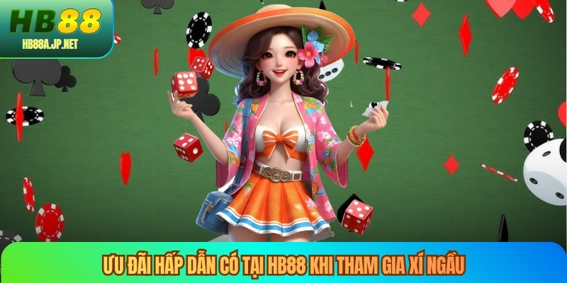 Ưu đãi hấp dẫn có tại HB88 khi tham gia xí ngầu