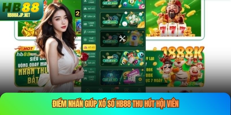 Điểm nhấn giúp xổ số HB88 thu hút hội viên